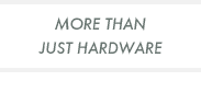 More than just hardware